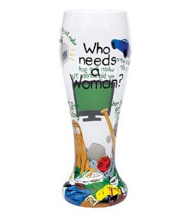 Enlarge Who Needs a Woman Pilsner Glass by Lolita Gotta Love Beer Collection