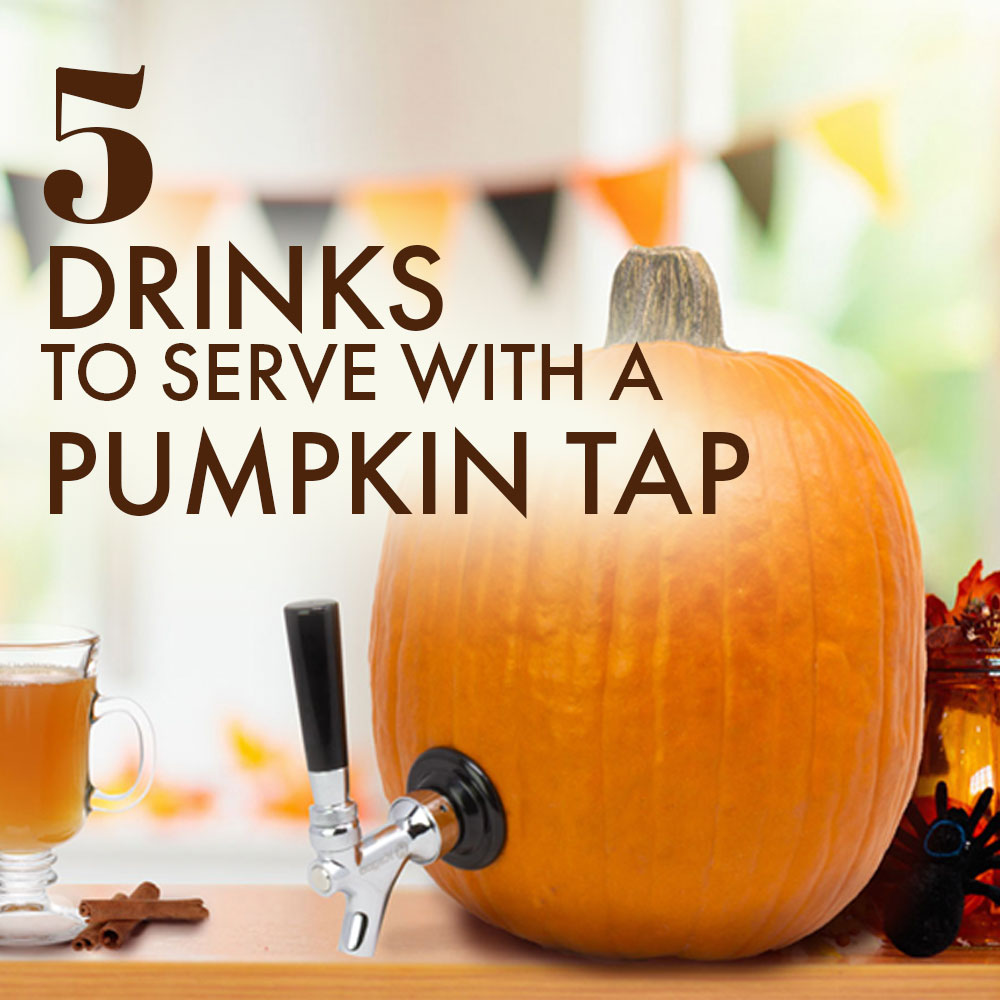 5 Drinks To Serve with A Pumpkin Tap