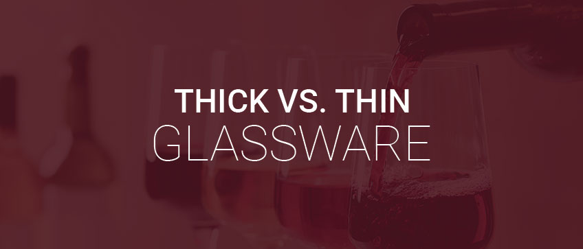 thickvsthinglassware