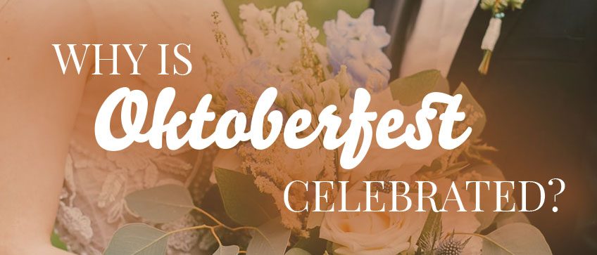 whyisoktoberfestcelebrated